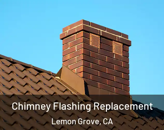  Chimney Flashing Replacement Lemon Grove, CA