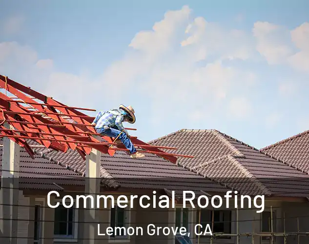  Commercial Roofing Lemon Grove, CA