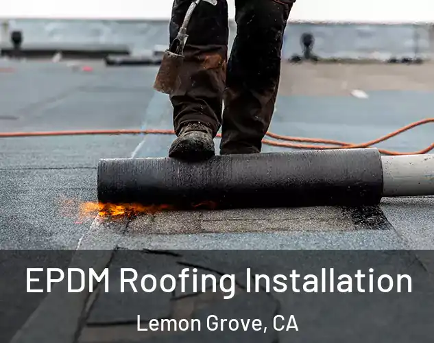  EPDM Roofing Installation Lemon Grove, CA
