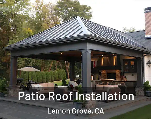  Patio Roof Installation Lemon Grove, CA