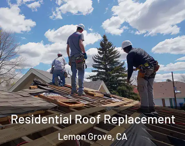  Residential Roof Replacement Lemon Grove, CA