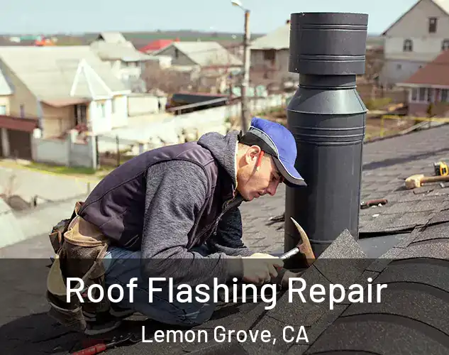  Roof Flashing Repair Lemon Grove, CA