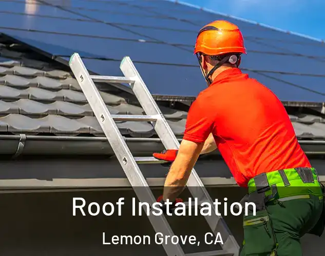 Roof Installation Lemon Grove, CA