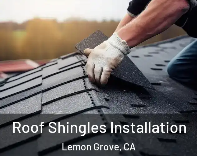  Roof Shingles Installation Lemon Grove, CA