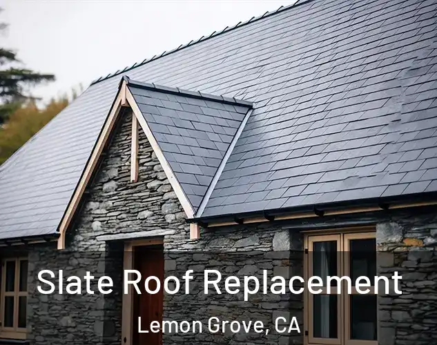  Slate Roof Replacement Lemon Grove, CA