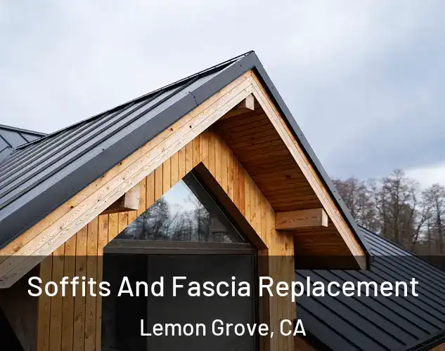  Soffits And Fascia Replacement Lemon Grove, CA