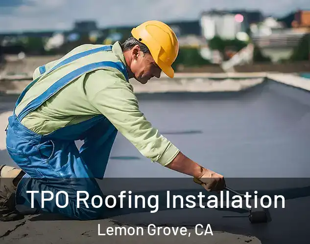  TPO Roofing Installation Lemon Grove, CA