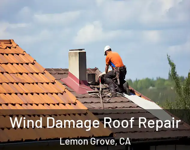  Wind Damage Roof Repair Lemon Grove, CA